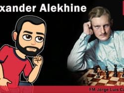 EL AJEDREZ ES UN ARTE: ALEXANDER ALEKHINE